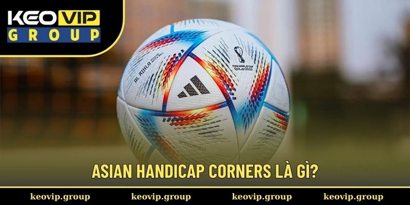 Asian Handicap Corners là gì?