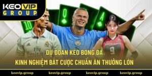 dự đoán kèo bóng đá
