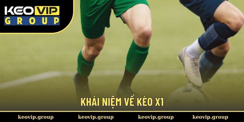 Khái niệm về kèo x1 