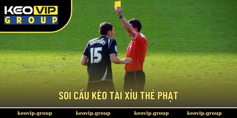 Soi cầu kèo tài xỉu thẻ phạt hiệu quả cao