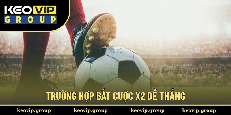 Trường hợp bắt cược x2 dễ thắng